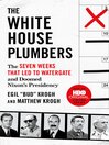 Cover image for The White House Plumbers